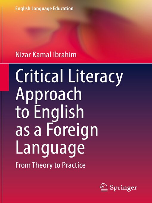 Title details for Critical Literacy Approach to English as a Foreign Language by Nizar Kamal Ibrahim - Available